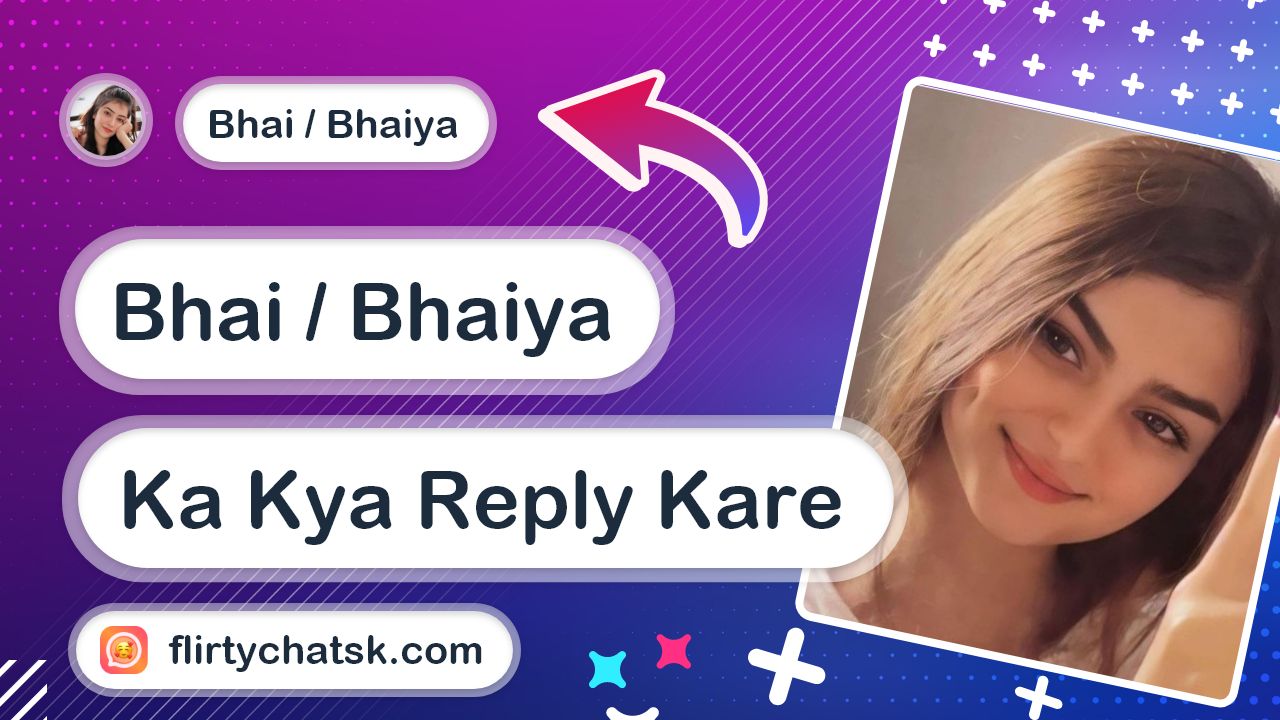 Bhai - Bhaiya Ka Kya Reply Kare